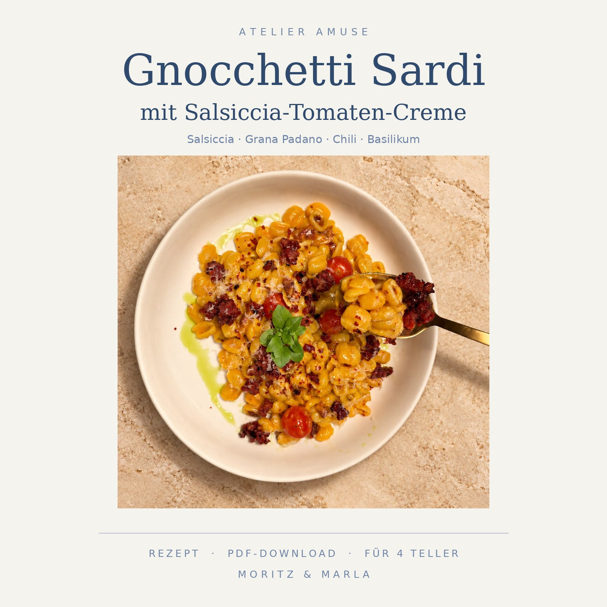 Gnocchetti Sardi mit Salsiccia-Tomaten-Creme – Rezept von Atelier Amuse (PDF)