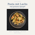 Pasta mit Lachs und grünem Spargel – Rezept von Atelier Amuse (PDF)